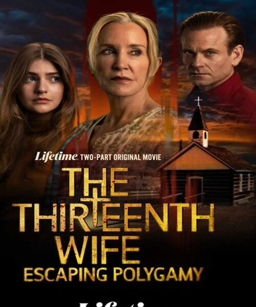 The Thirteenth Wife: Escaping Polygamy, Part 2 Movie Poster
